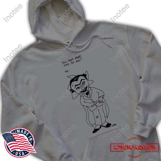 Matt Gray How Many Drinks Have You Had Sweatshirt