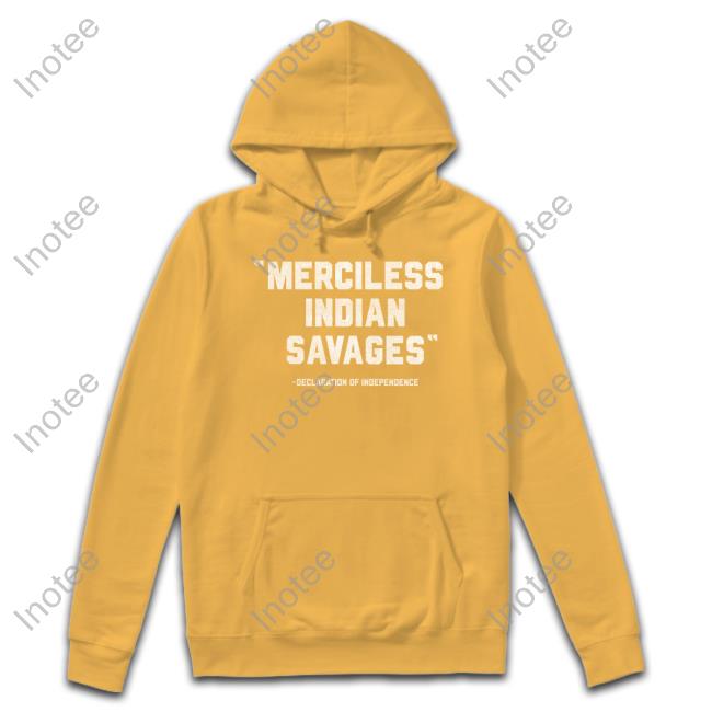 The Ntvs Merch Merciless Indian Savages Hoodie