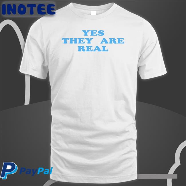 Yes They Are Real Long Sleeve T Shirt