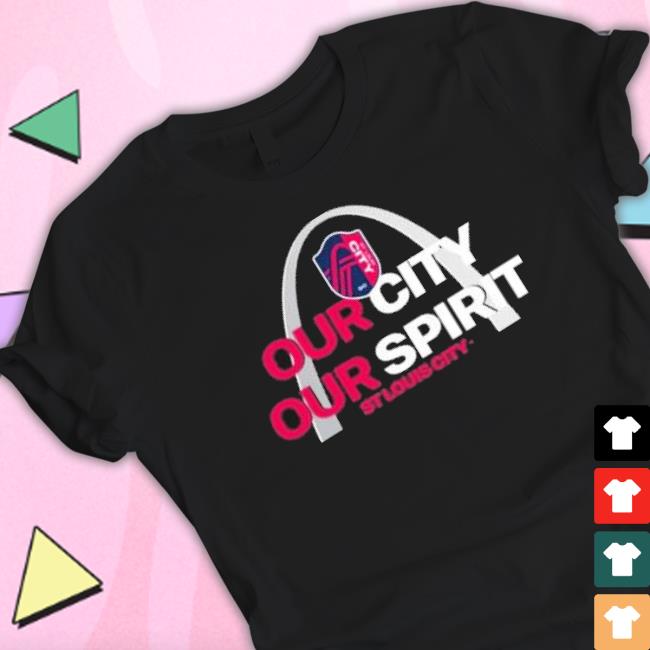 St Louis City Sc Our City Our Spirit Shirt