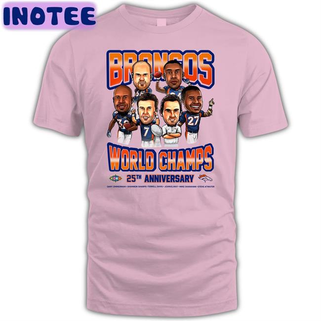 Broncos World Champs 25Th Anniversary T Shirt Denver Broncos Denver Broncos World Champs 25Th Anniversary Hoodie