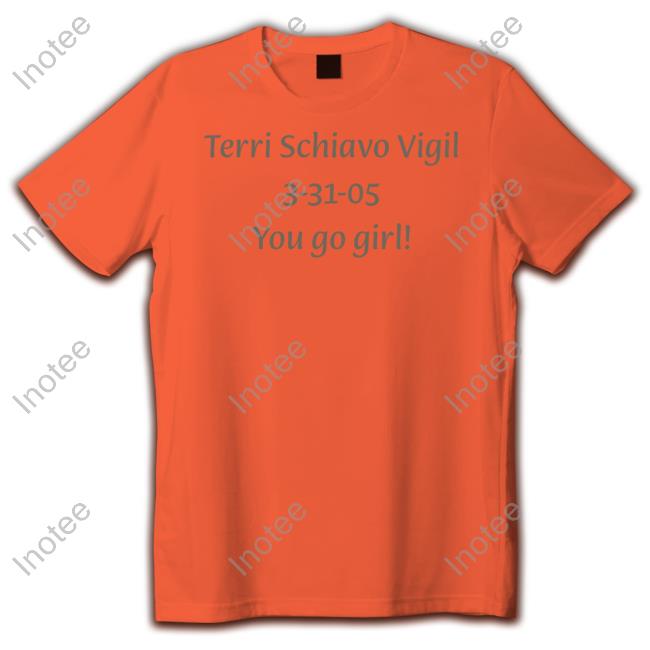 Gretchen Felker-Martin Terri Schiavo Vigil 3-31-05 You Go Girl Sweatshirt