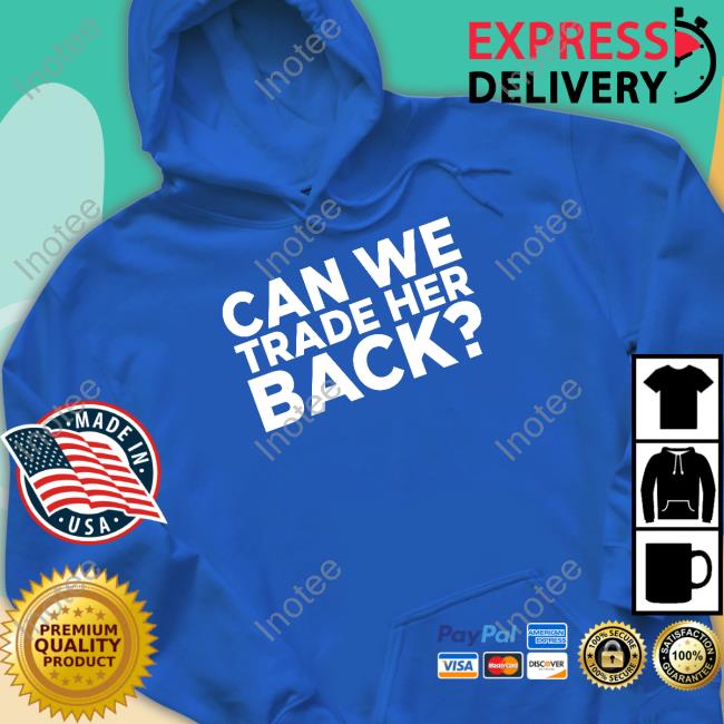 Can We Trade Her Back Sweatshirt Crowder Merch