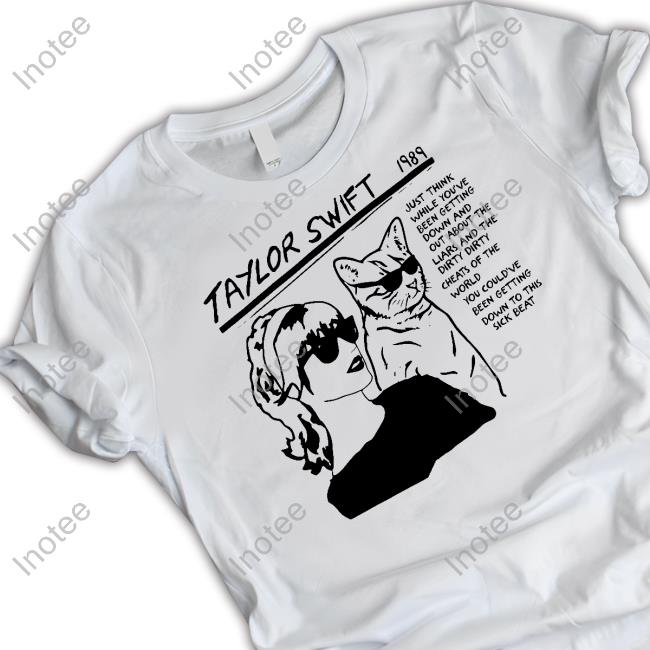 Ctowerscbs Taylor Swift 1989 Just Think While Upu Been Getting Down Shirt