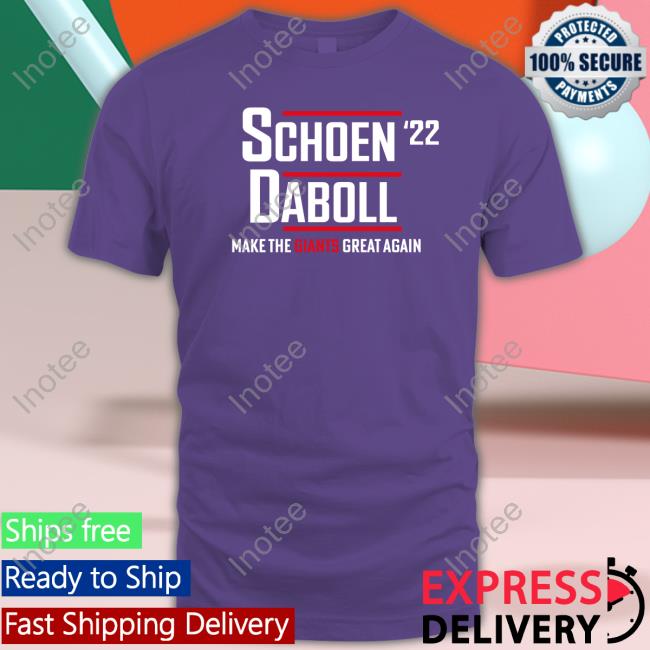 Lpg - Nyg Schoen'22 Daboll Make The Giants Great Again Tee Shirt Schoen'22 Daboll Make The Giants Great Again Hoodie