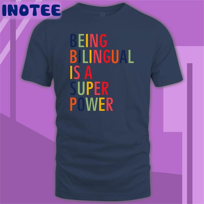 Being Bilingual Is A Super Power Shirts Katietoppel Being Bilingual Is A Super Power Long Sleeve T Shirt