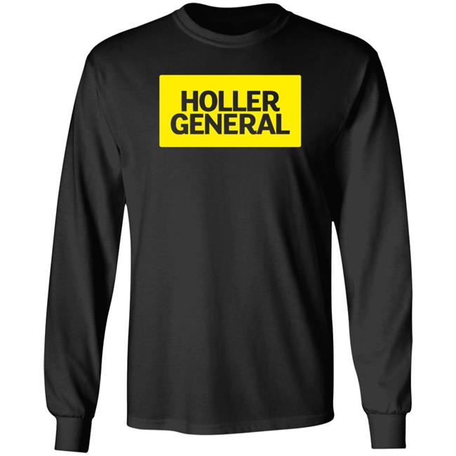 Holler General Shirt Hoodie Amalgamunlimited Merch Holler General Shirt Hoodie Amalgamunlimited Merch