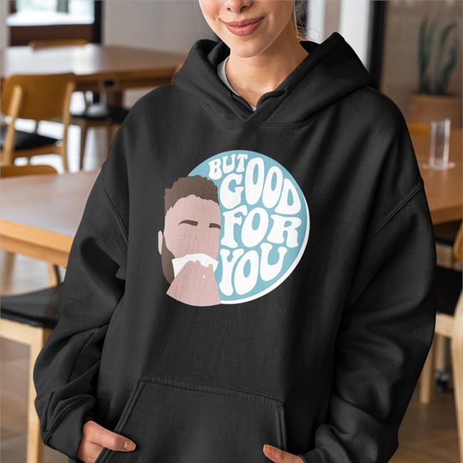 Connorbergersen Merch But Good For You Shirt