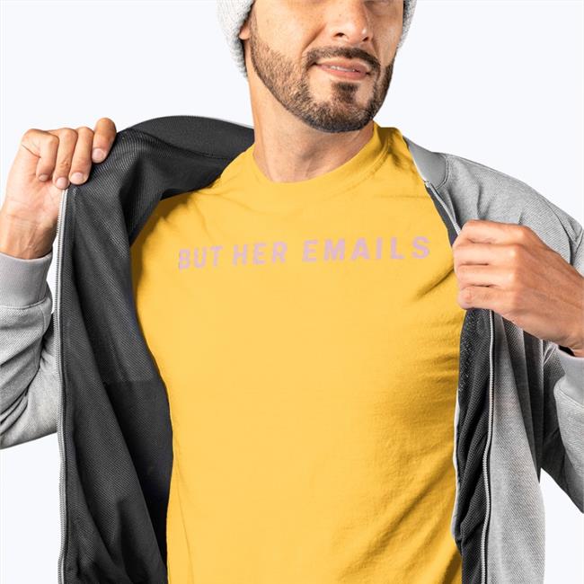 But Her Emails Shirts