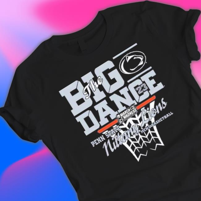Penn State Nittany Lions The Big Dance Men’S Basketball 2023 Shirt Penn State Nittany Lions The Big Dance Men’S Basketball 2023 Shirt