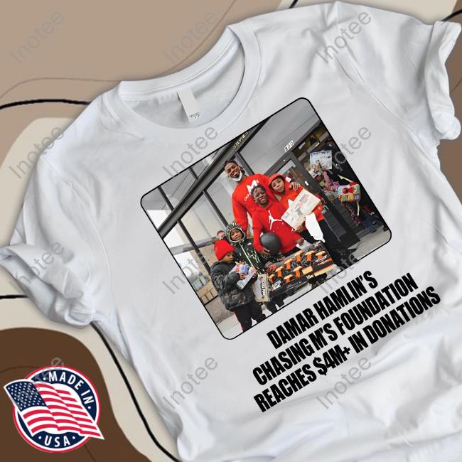 Damar Hamlin's Chasing M's Foundation Reaches $4M+ In Donations Hoodie