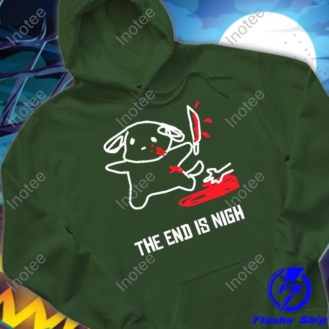 Iah Fy The End Is Nigh Long Sleeve T Shirt