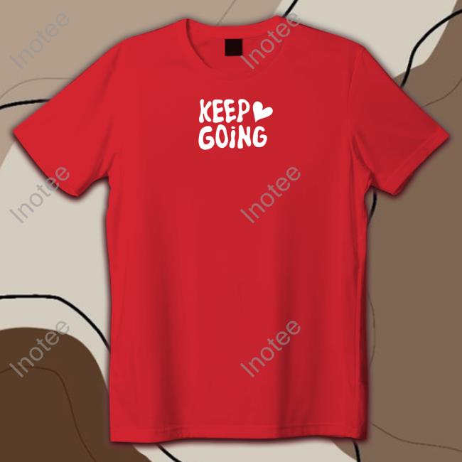 Matthewmercer Keep Going It Will All Be Alright Funny Shirt