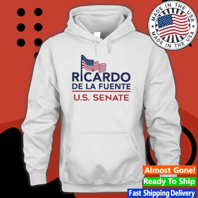 Ricardo De La Fuente Us Senate 2023 Shirt Ricardo De La Fuente Us Senate 2023 Shirt