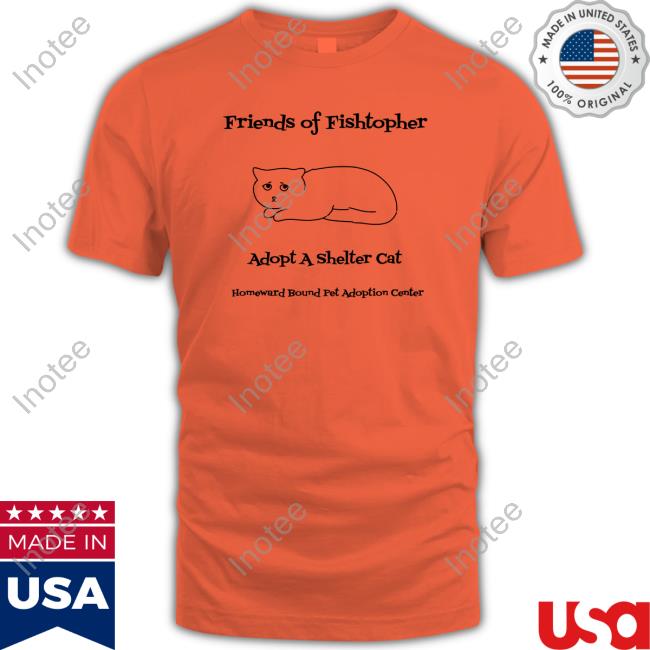 Poorly Drawn Cats Friends Of Fishtopher Adopt A Shelter Cat Tee Shirt