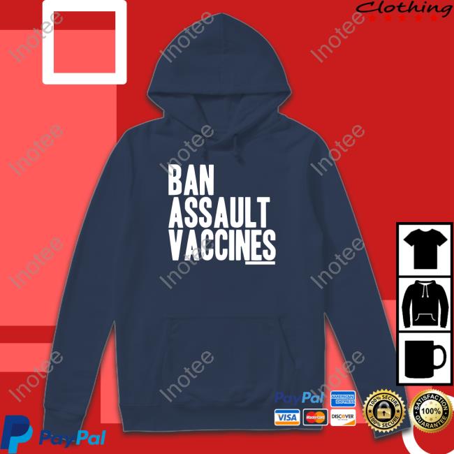 Five Times August Ban Assault Vaccines Shirt, T Shirt, Hoodie, Sweater, Long Sleeve T-Shirt And Tank Top