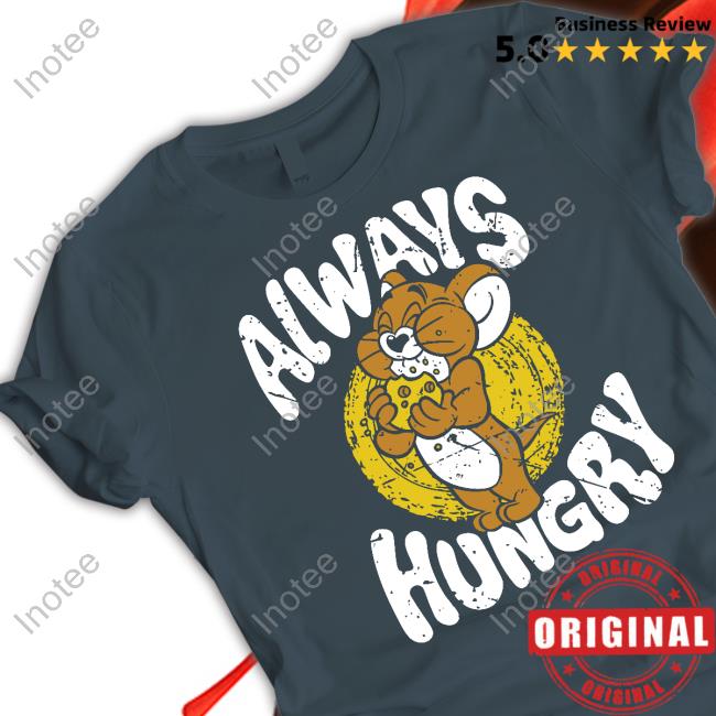 Red Wolf Merch Jerry Always Hungry T Shirt Red Wolf Merch Jerry Always Hungry Shirts