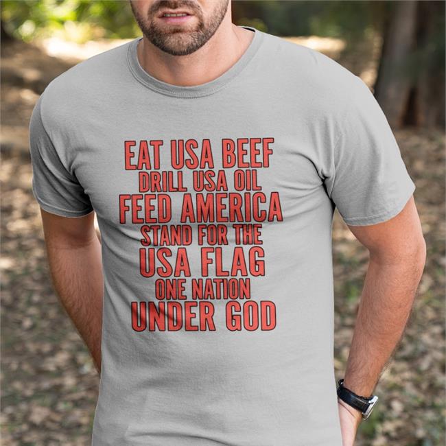 Eat Us Beef Drill Us Oil Feed America Stand For The Usa Flag Hoodie Aceciliahines58