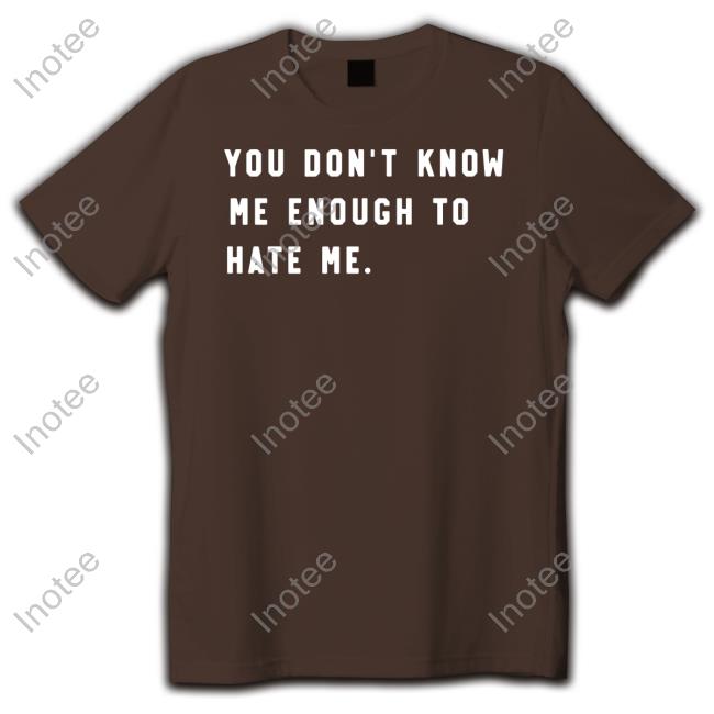 Mcgregorrousey Caleb Plant Wearing You Don't Know Me Enough To Hate Me Shirts