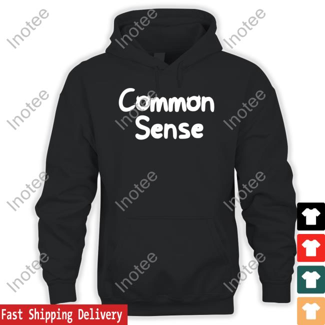 Common Sense T Shirt