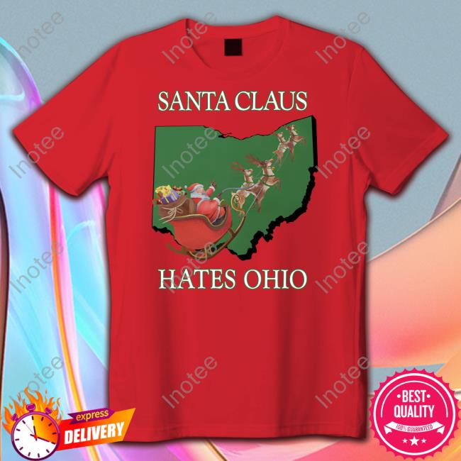 Shitheadsteve Store Santa Claus Hates Ohio Tee Shirt Trashcanpaul