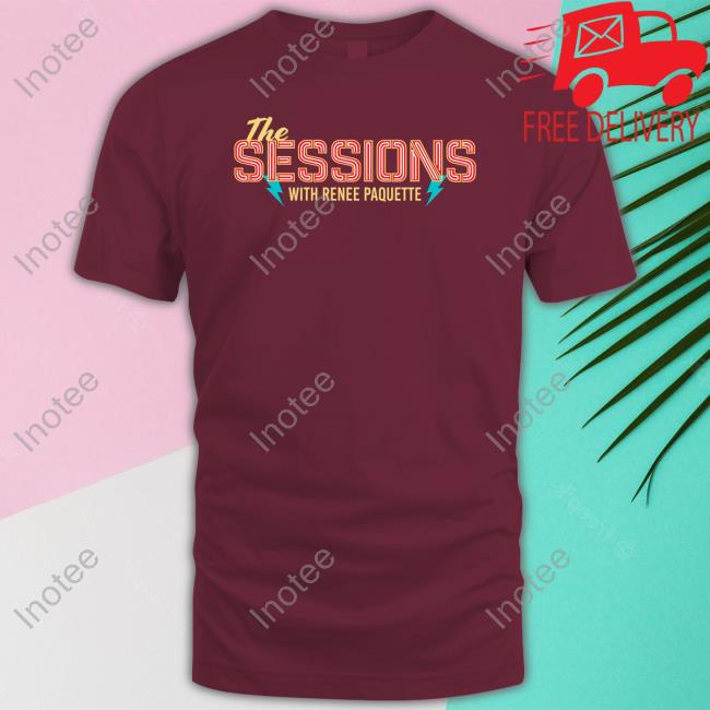 The Volume Merch The Sessions With Renee Paquette Shirts