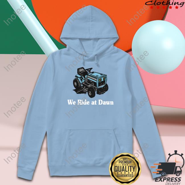 Middleclassfancy We Ride At Dawn Long Sleeve Tee We Ride At Dawn Shirts