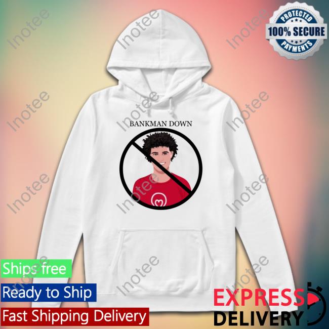 Bankman Down Shirt