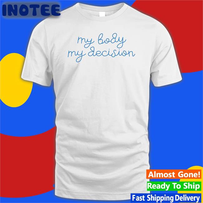 My Body My Decision Sweatshirt Jonathan Oosting