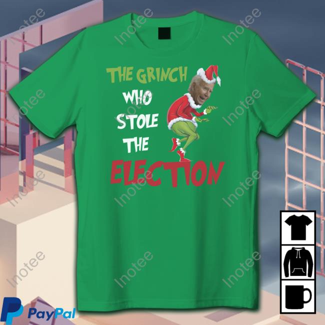 The Grinch Who Stole The Election Tee Thepatriotsmarket Shop