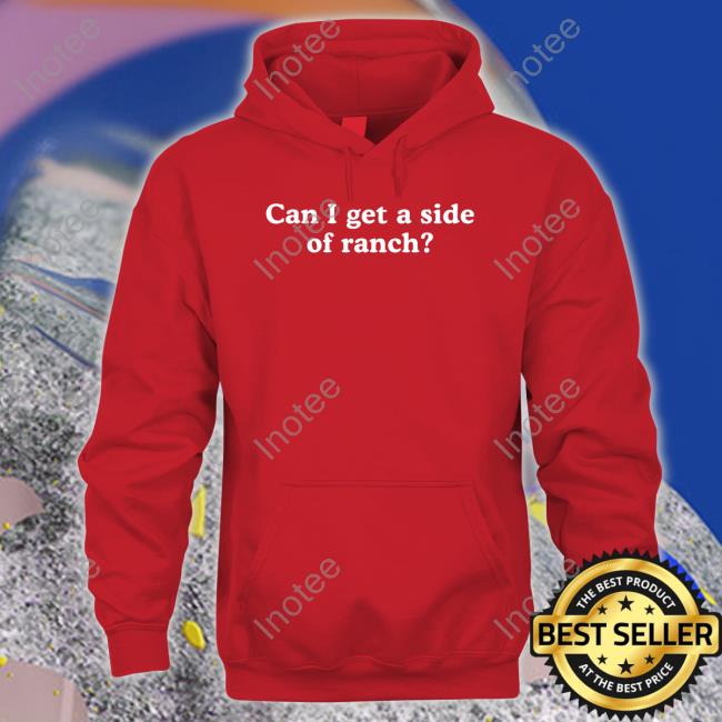 Middleclassfancy Can I Get A Side Of Ranch Sweatshirt