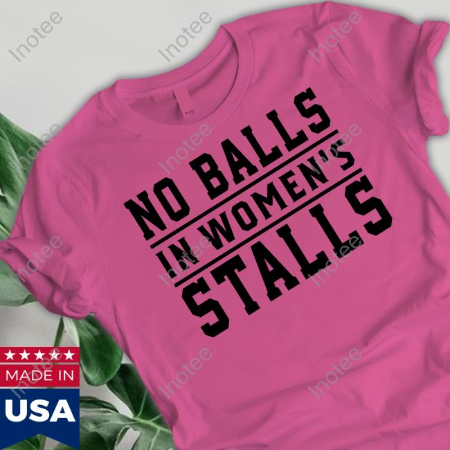 Michelle Maxwell No Balls In Women's Stalls T Shirt