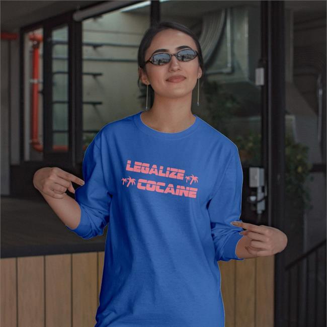 Shirtsthtgohard Shirts That Go Hard Legalize Cocaine Shirt