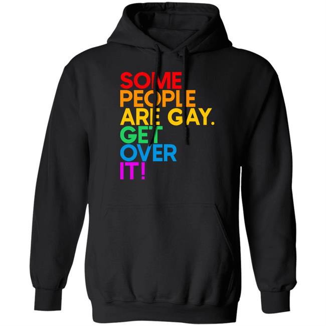Izar Some People Are Gay Get Over It Shirt