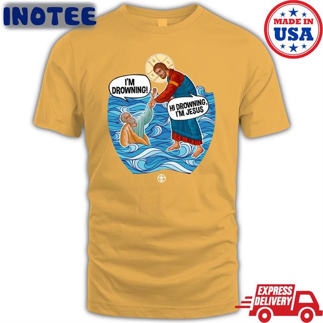 Hi Drowning I'm Jesus Hoodied Sweatshirt