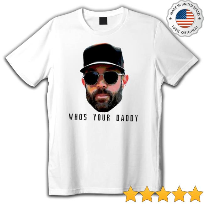 Gabe Kapler Whos Your Daddy Big Face San Francisco Baseball Tee