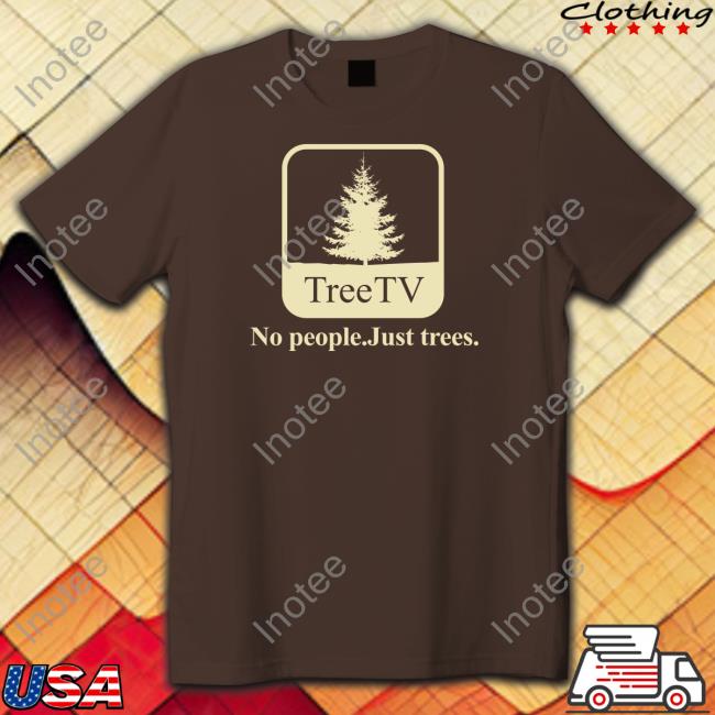 Joe Pera Tree Tv No People Just Trees T Shirt