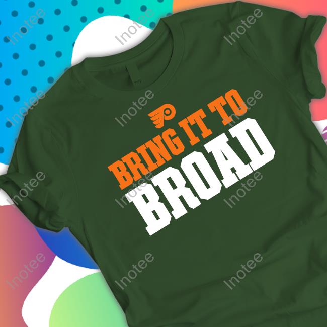Bring It To Broad Tee Shirt