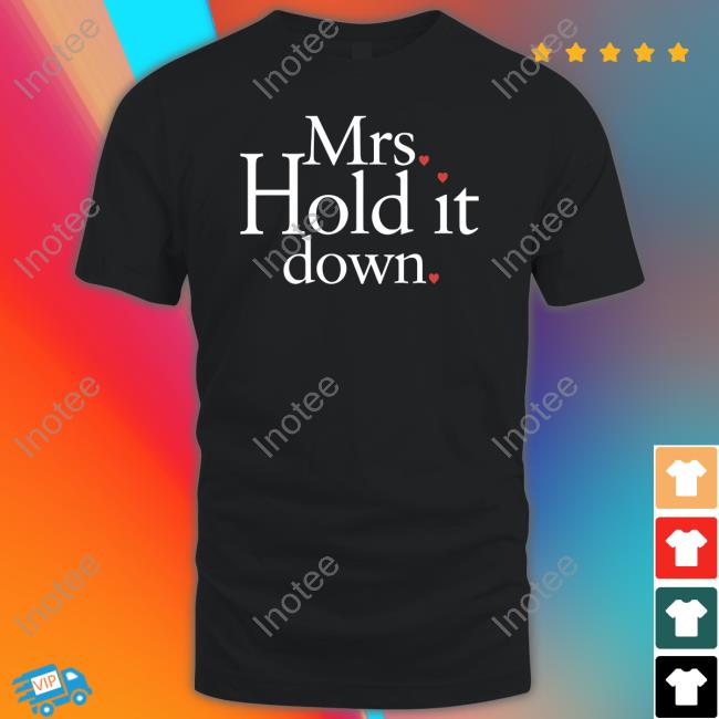 Armoney Merch Mrs Hold It Down Tee Shirts