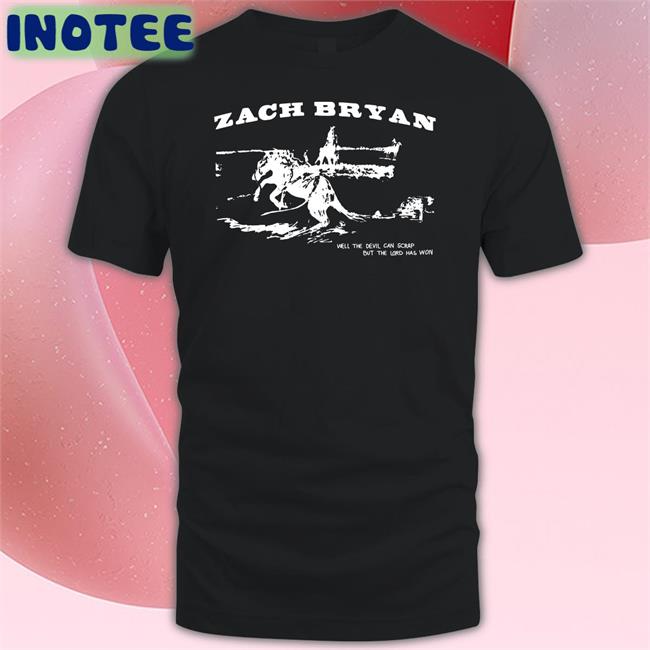 Zach Bryan Well The Devil Can Scrap But The Lord Has Won Hoodie
