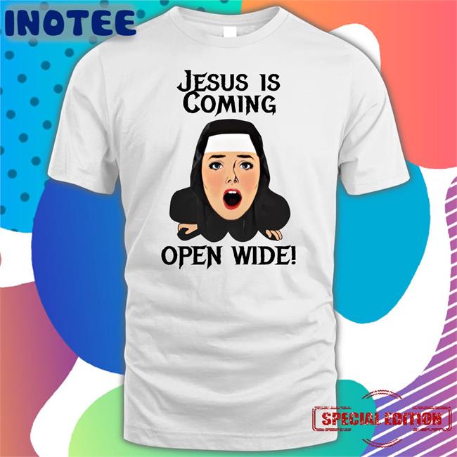 Jesus Is Coming, Open Wide New Shirt