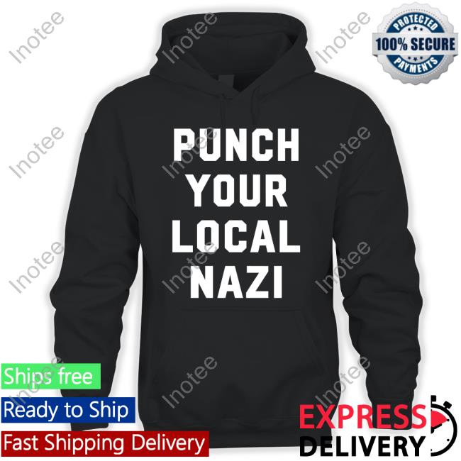 Punch Your Local Nazi Tee Shirt Ian Miles Cheong