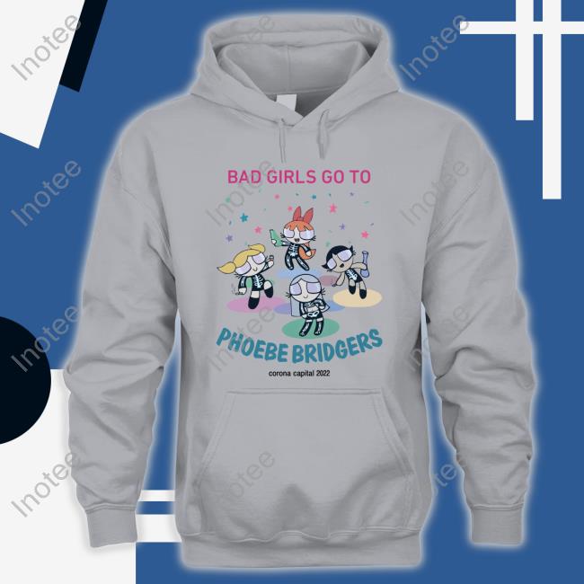 Bad Girls Go To Phoebe Bridgers Tee Shirt