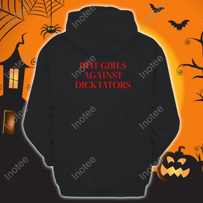 Hot Girls Agaist Dicktators Shirt Black