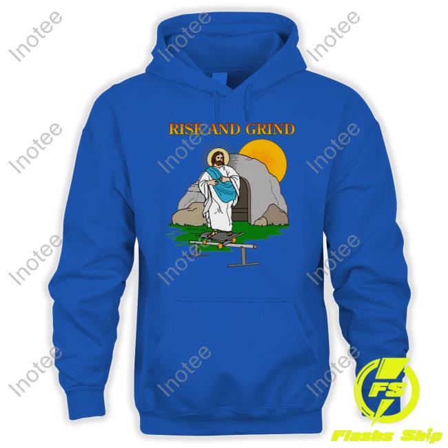 Shitheadsteve Store Rise And Grind Hooded Sweatshirt