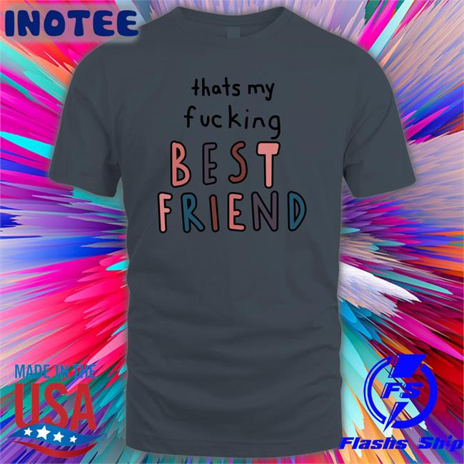 That My Fucking Best Friend Hoodie Sweatshirt Olivia