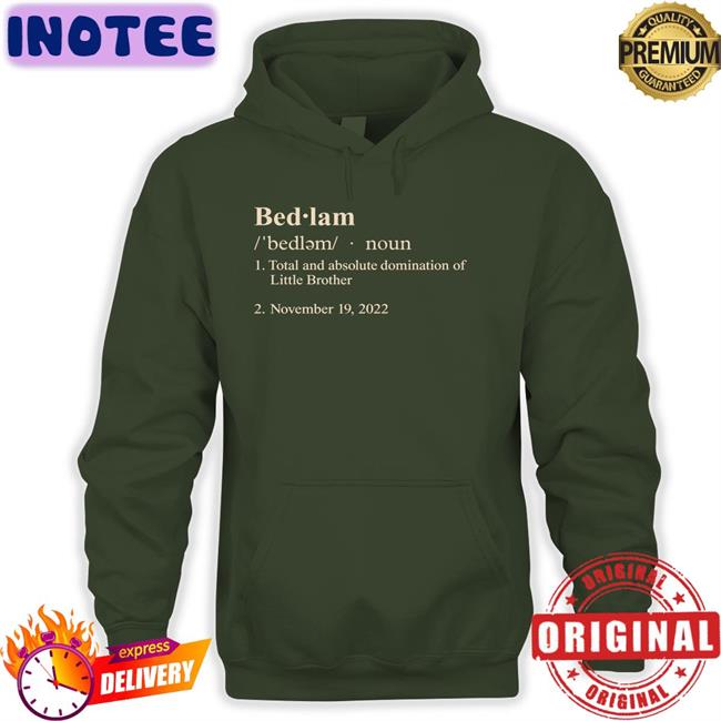 Barstool Sports Merch Bedlam Definition Tee Barstool U Barstool Sports Merch Bedlam Definition Sweatshirt Barstool U