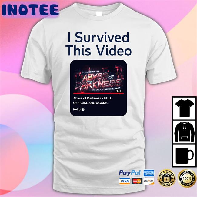 Youtube I Survived This Video Abyss Of Darkness Full Official Showcase Shirt Neiro