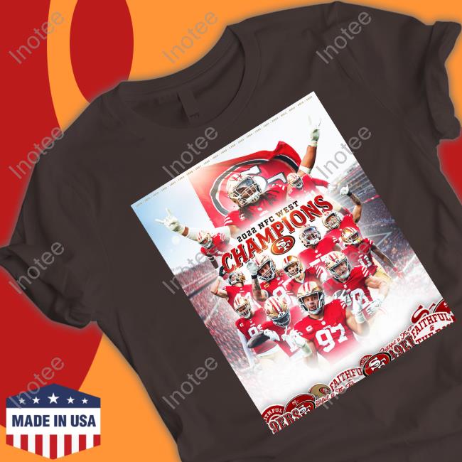 San Francisco 49Ers 2022 NFC West Champions Funny T Shirt 2022 NFC West Champions San Francisco 49Ers Tee