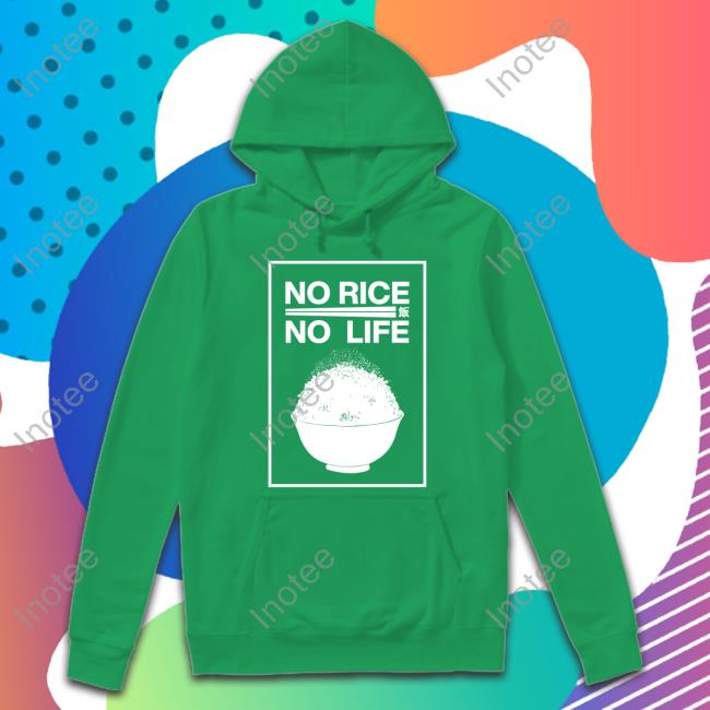 No Rice No Life Shirt